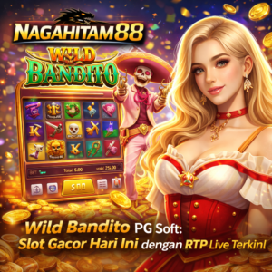 Wild Bandito PG Soft: Slot Gacor Hari Ini dengan RTP Live Terkini